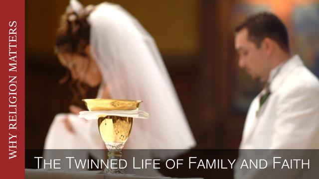 why religion matters family faith
